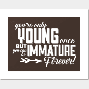 You're Only Young Once Posters and Art